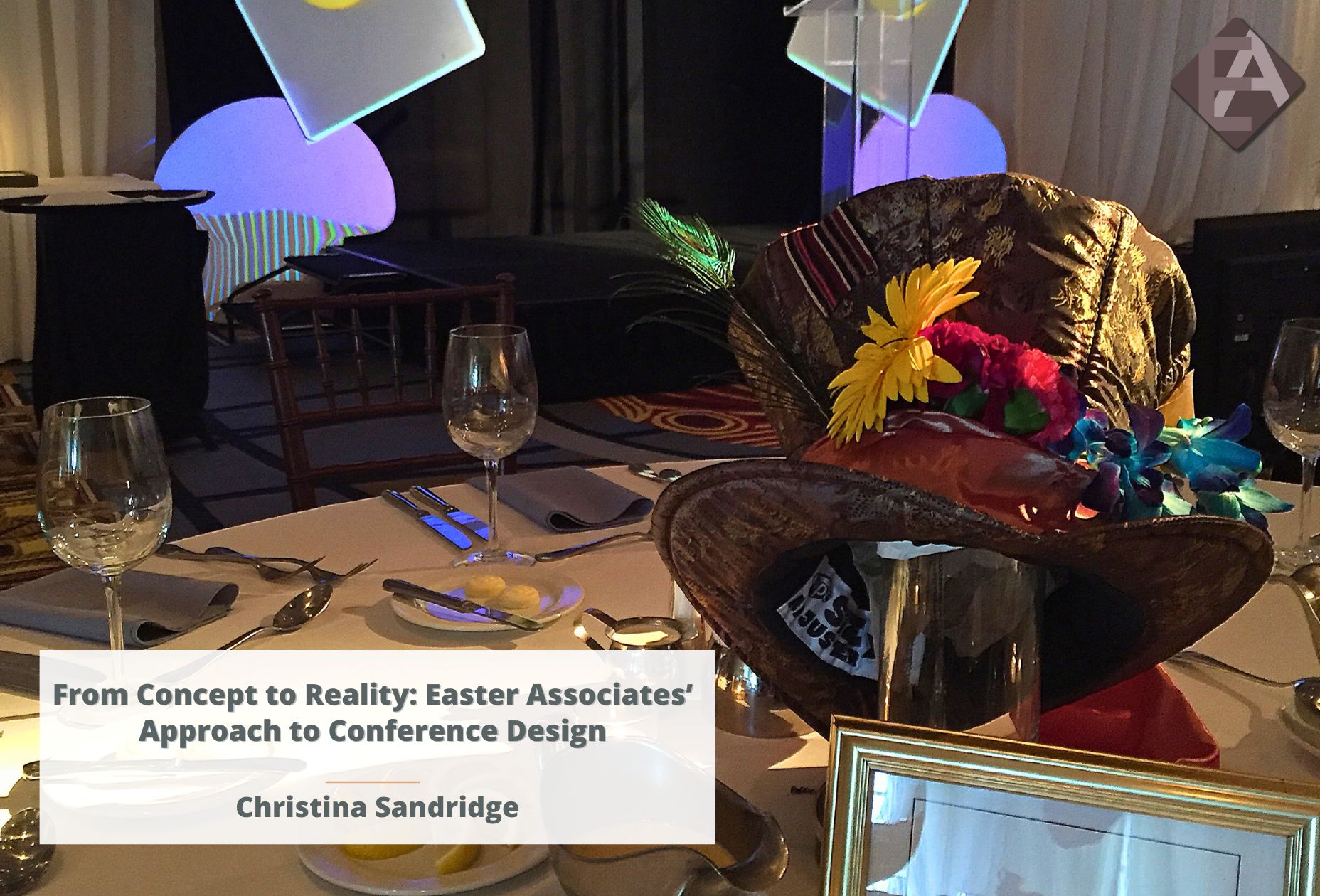 From Concept to Reality Easter Associates Approach to Conference Design